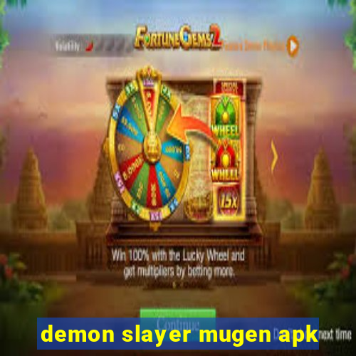 demon slayer mugen apk